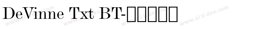 DeVinne Txt BT字体转换